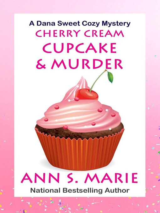 Title details for Cherry Cream Cupcake & Murder by Ann S. Marie - Available